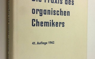 L. Ym. Gattermann : Die Praxis des Organischen Chemikers ...