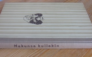 Erkki Tanttu (kuv.): Makunsa kullakin, Otava 1955. 60 s.