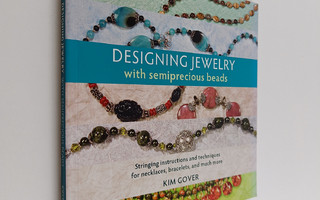 Kim Gover : Designing Jewelry with Semiprecious Beads