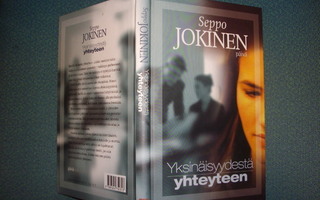 Seppo Jokinen: Yksinäisyydestä yhteyteen (+nimmari) Sis.pk:t