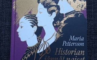 Maria Pettersson: Historian jännät naiset