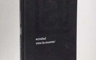 Fernando Arrabal : Viva la muerte