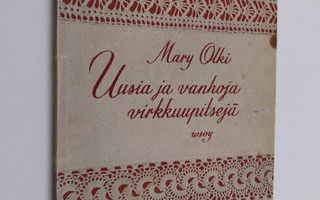Mary Olki : Uusia ja vanhoja virkkuupitsejä