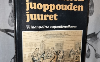 Suomalaisen juoppouden juuret - viinanpoltto vapaudenaikana