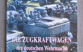 Die Zugkraftwagen der Wehrmacht 8-12 t