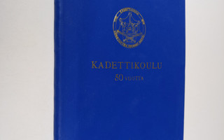 Kadettikoulu 1779-1812-1819, 1919-1969