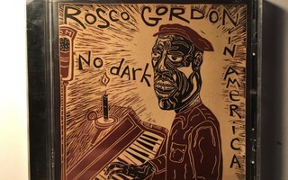 ROSCO GORDON: No Dark In America, CD