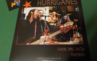 HURRIGANES - LOVE ME ONLY / DOREEN 7'' SINGLE