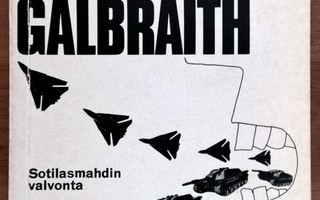 John Kenneth Galbraith: Sotilasmahdin valvonta