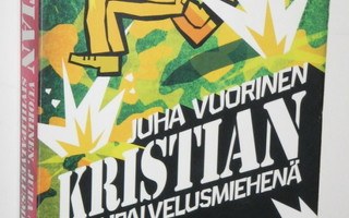 Juha Vuorinen : KRISTIAN siviilipalvelusmiehenä