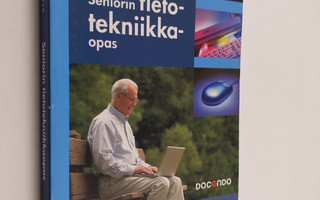 Aarni Toivanen : Seniorin tietotekniikkaopas