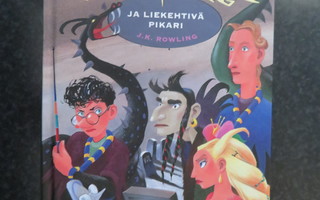 ROWLING . HARRY POTTER JA LIEKEHTIVÄ PIKARI . KOVAKANTINEN