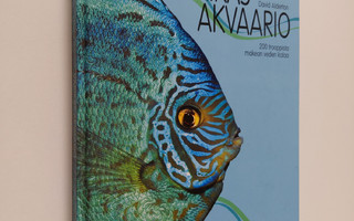 David Alderton : Värikäs akvaario : 200 trooppista makean...
