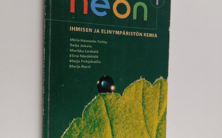 Neon 1 : Ihmisen ja elinympäristön kemia