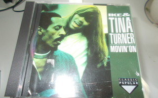 CD IKE & TINA TURNER ** MOVIN ON **