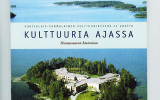 Kulttuuria Ajassa : HANASAAREN HISTORIAA, keskus 25v UUSI