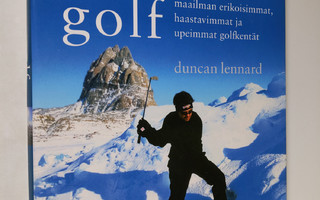 Duncan Lennard : Extreme golf : maailman erikoisimmat, ha...