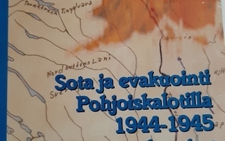 SOTA JA EVAKUOINNIT POHJOISKALOTILLA 1944-1045 KRIG OG ...