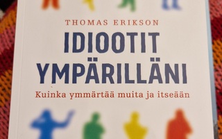 Thomas Erikson, Idiootit ympärilläni