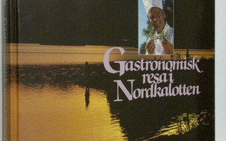 Torsten Blomquist : Gastronomisk resa i Nordkalotten