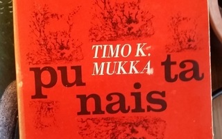 Timo K. Mukan "Punaista"