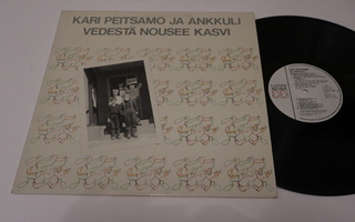 Kari Peitsamo ja Ankkuli - Vedestä Nousee Kasvi -LP *LOVE*