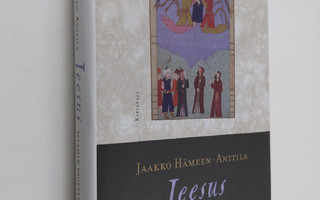 Jaakko Hämeen-Anttila : Jeesus, islamin profeetta