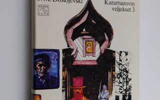 F. M. Dostojevski : Karamazovin veljekset 3
