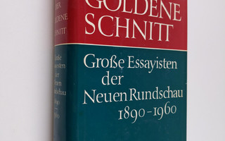Der goldene Schnitt : Grosse Essayisten der Neuen Rundsch...