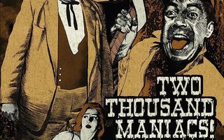 Two Thousand Maniacs! Blu-ray.