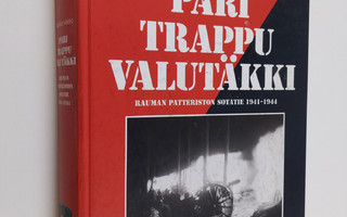 Markku Vainio : Pari trappu valutäkki : Rauman patteristo...