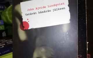 John Ajvide Lindqvist :  Ystävät hämärän jälkeen ( SIS POSTI