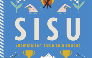 SISU - Suomalaisen SISUN SALAISUUDET  Joanna Nylund sid UUSI