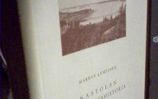 Lehtinen : Nastolan erä- ja rajahistoria ( 1 p. 1950 ) EIPK