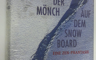 Frederick Lenz : Der mönch auf dem snow board : Eine zen-...