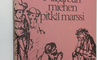 Markku Envall : Nasaretin miehen pitkä marssi : esseitä J...
