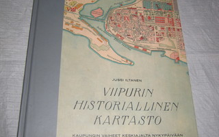 Viipurin historiallinen kartasto ; Iltanen, Jussi