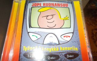 CD JOPE RUONANSUU ** TYÖNNÄ KÄNNYKKÄ HANURIIN **