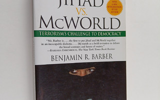 Benjamin R. Barber : Jihad vs. McWorld