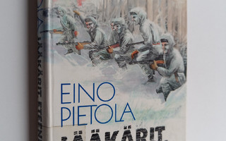 Eino Pietola : Jääkärit, eteenpäin! : sotaromaani