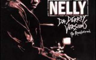 NELLY: Da Derrty Versions - The Reinvention CD