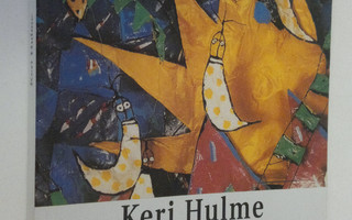 Keri Hulme : Der Windesser Te Kaihau (ERINOMAINEN)