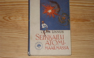 Linnus, Olavi: Seikkailu atomimaailmassa 1.p skk v. 1948
