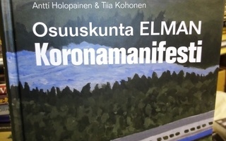 HOLOPAINEN :  OSUUSKUNTA ELMAN KORONAMANIFESTI