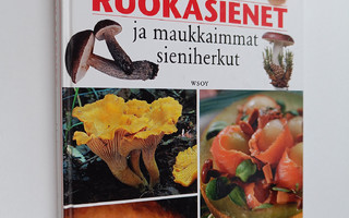 Irma Järvinen : Parhaat ruokasienet ja maukkaimmat sienih...