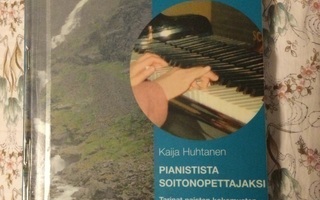 Kaija Huhtanen: Pianistista soitonopettajaksi 2004