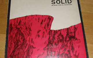 Solid - On päivä työn ja laulun aika - LP