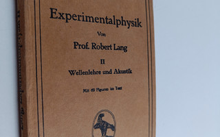 Robert Lang : Experimentalphysik 2 - Wellenlehre und Akustik