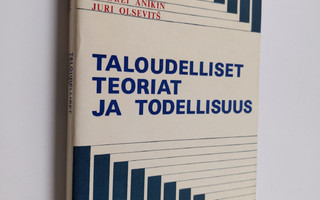 Andrei Anikin : Taloudelliset teoriat ja todellisuus