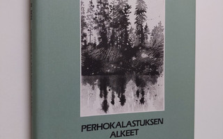 Antti Tuuri : Perhokalastuksen alkeet : kalastuskertomuksia